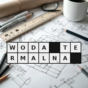 Hasło krzyżówkowe woda podziemna - woda termalna – rozwiązanie, synonimy, podpowiedzi i definicje krzyżówkowe